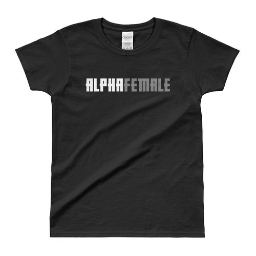 Alpha Female T Shirt Black Alpha Female T Shirt for Women - Dafakar
