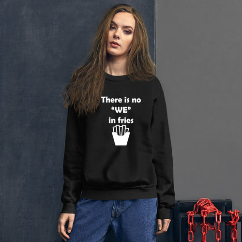 Funny Food Sweatshirt There is No We in Fires Sweatshirt for Boys and Girls