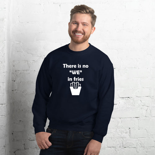 Funny Food Sweatshirt There is No We in Fires Sweatshirt for Boys and Girls