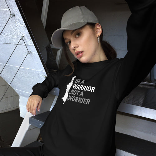 Be a Warrior Not a Worrier Motivational Sweatshirt for Man and Women