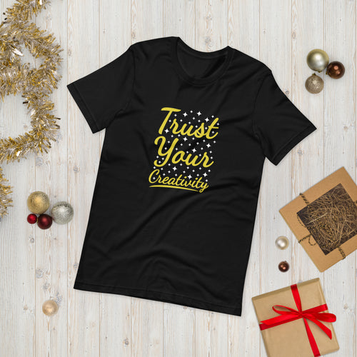 Inspirational Quote Trust Your Creativity t shirt in pure cotton