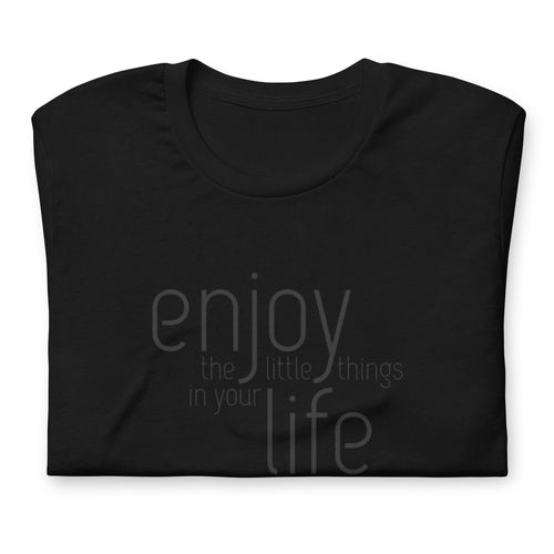 Enjoy the Little Things in Life Printed Motivational t shirts