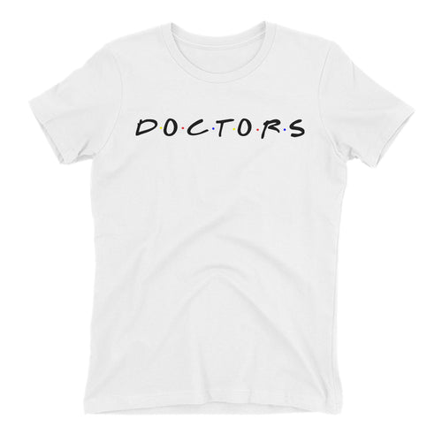 Friends Doctor T shirt White Cotton Doctor T shirt short-sleeve T shirt for Lady Doctors