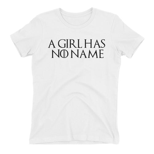 Girl has no name T shirt TV Series T shirt Cotton White Game of Thrones t shirt for Women