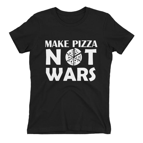 Pizza T shirt Make Pizza Not Wars T shirt Black Foodies T shirt for women