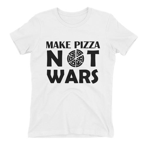 Make Pizza Not Wars T shirt Pizza T shirt White Cotton Short-sleeve T shirt for women