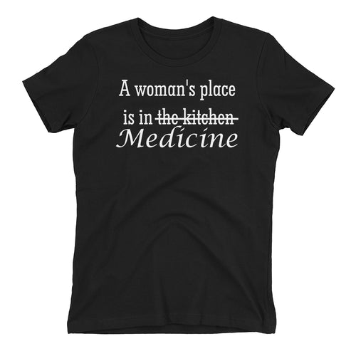 A Women's Place in Medicine T shirt Black Cotton Doctor T shirt short-sleeve T shirt for Medical Students