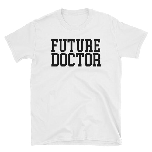 Future Doctor White T Shirt Medical Student T Shit Short-Sleeve Cotton T-Shirt for Student Lady Doctors