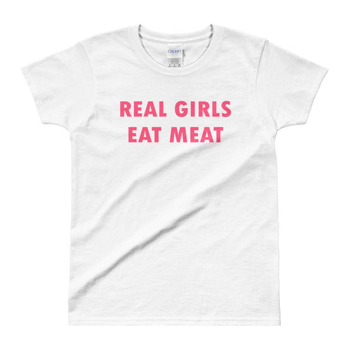 Real Girls Eat Meat T Shirt White Funny T Shirt for Women - Dafakar