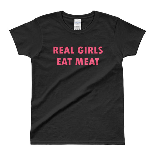 Real Girls Eat Meat T Shirt Black Funny T Shirt for Women - Dafakar