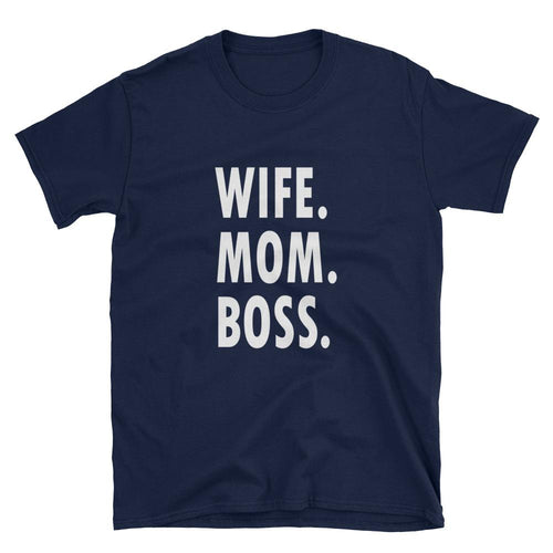 Wife Mom Boss T Shirt Navy Unisex Funny Mom T Shirt Wife Mom Boss T Shirt - Dafakar