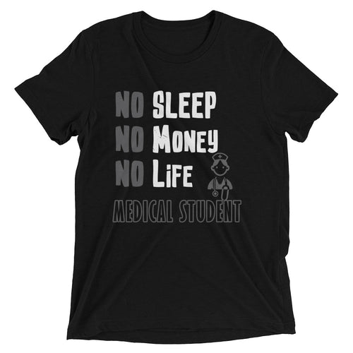 No Sleep No Money No Life T Shirt Black Medical Student T Shirt Short-Sleeve T-Shirt for Lady Doctors to be
