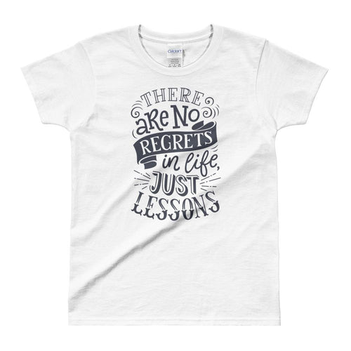 No Regrets T Shirt White There Are No Regrets in Life Just Lessons T Shirt Women - Dafakar