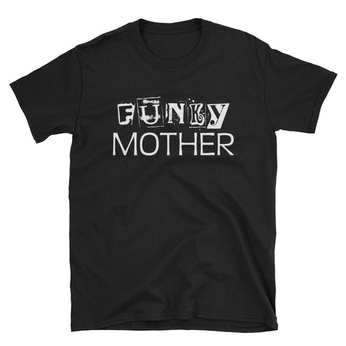 Funky Mother T Shirt Black Unisex Funky Mom T Shirt - Dafakar