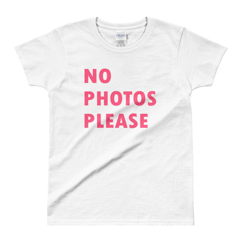 No Photos Please T-shirt White No Photos Please T Shirt for Women - Dafakar