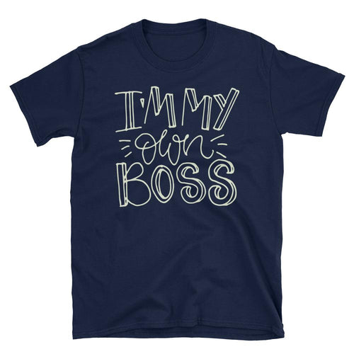 I am My Own Boss T-Shirt Navy Girl Boss T Shirt Empowerment Quote T Shirt for Women - Dafakar