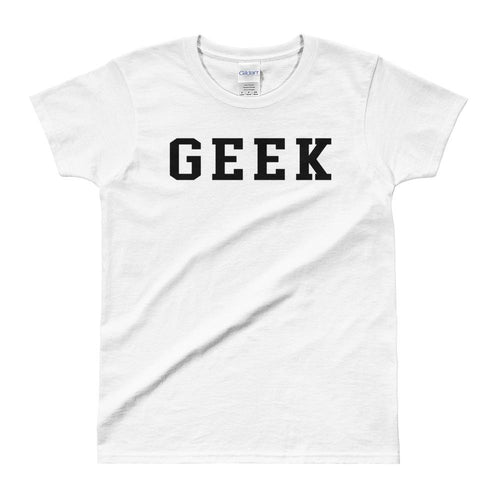 Geek T Shirt White Geek T Shirt One Word Geek T Shirt for Women - Dafakar