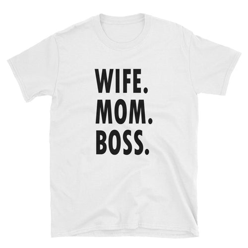 Wife Mom Boss T Shirt White Unisex Funny Mom T Shirt Wife Mom Boss T Shirt - Dafakar