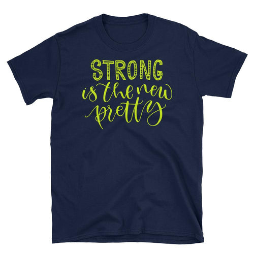 Strong is The New Pretty T-Shirt Navy Strong Pretty Woman Tee Shirt - Dafakar