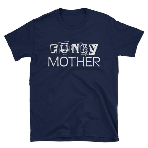 Funky Mother T Shirt Navy Unisex Funky Mom T Shirt - Dafakar