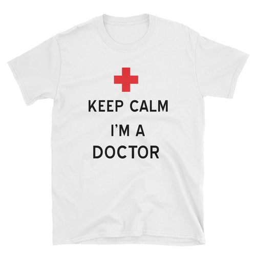Keep Calm I am a Doctor T Shirt White Short-Sleeve Cotton T-Shirt for Lady Doctors