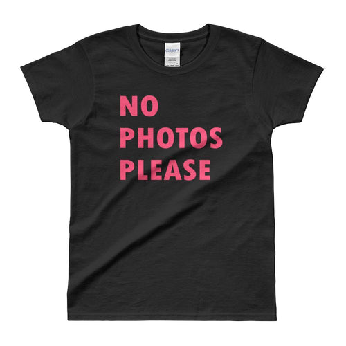 No Photos Please T-shirt Black No Photos Please T Shirt for Women - Dafakar