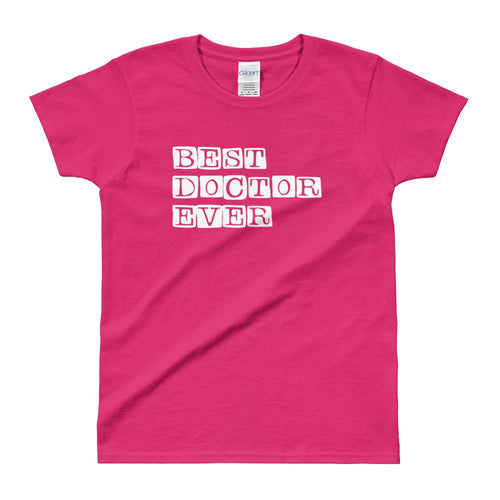 Best Doctor Ever T Shirt Pink Best Doctor Ever T Shirt for Women - Dafakar
