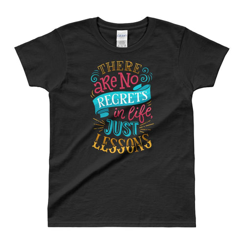 No Regrets T Shirt Black There Are No Regrets in Life Just Lessons T Shirt Women - Dafakar
