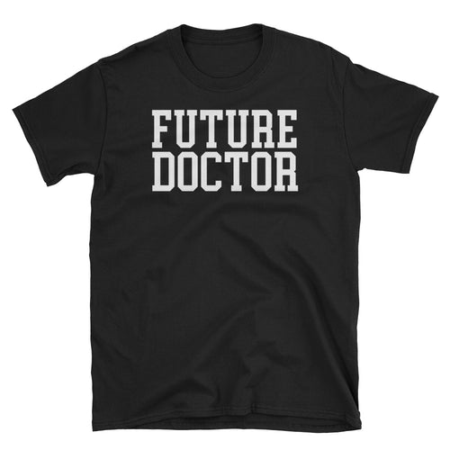 Future Doctor Black T Shirt Medical Student T Shit Short-Sleeve Cotton T-Shirt for Student Lady Doctors