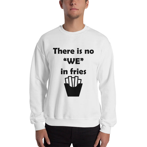 No we in Fries Sweatshirt White Food Sweatshirt Cotton-Polyester Sweatshirt for men