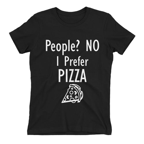 Food T shirt I Prefer Pizza T shirt Black Cotton Foodies T shirt for women