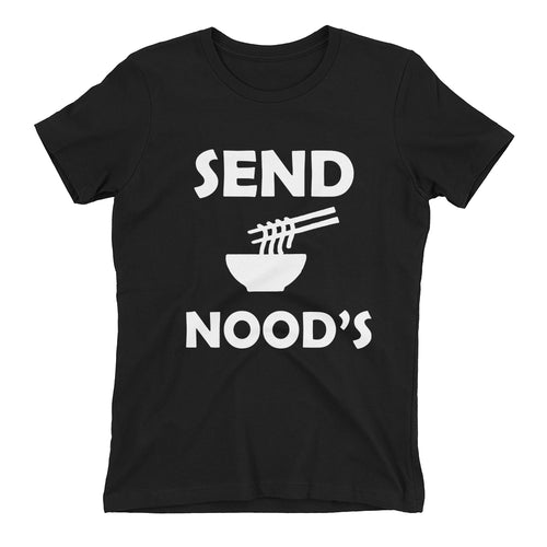 Funny Food T shirt Send Noods T shirt Black Cotton T shirt for women