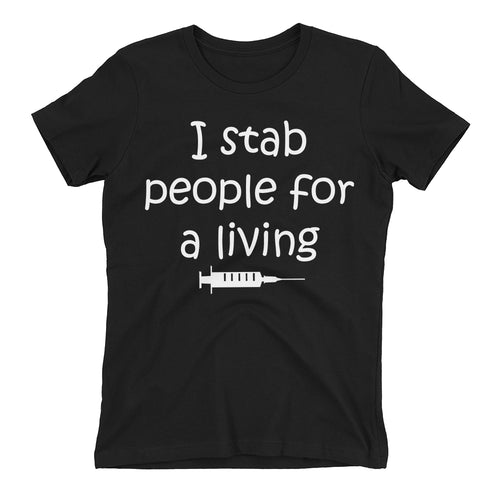 Stab People for a living T shirt Doctor T shirt Short-sleeve Black Cotton T shirt for Lady Doctors