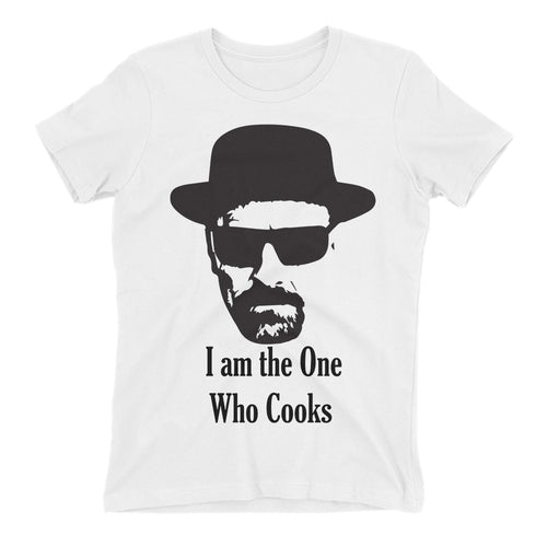 Breaking Bad t shirt White I am the one who cooks t shirt for women
