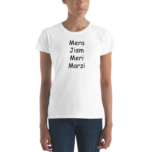 Mera Jism Meri Marzi printed white tshirt for women and girls half sleeve pure cotton