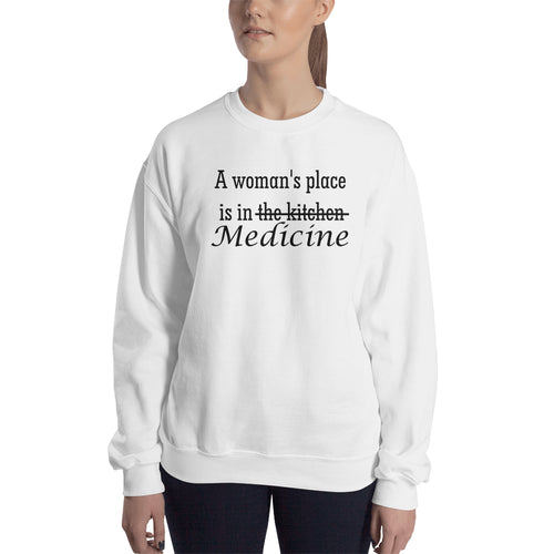 Women's Place In Medicine Sweatshirt Lady Doctors Sweatshirt White Women Empowerment sweatshirt for Lady Doctors